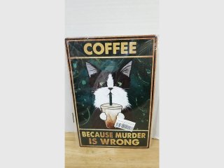 New Coffee Because Murder is Wrong Sign 10 by 8 inch