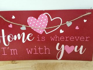 New 'Home is Wherever I'm With You' Sign 12 by 7 inch 